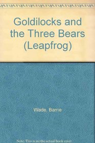 Goldilocks and the Three Bears (Leapfrog)