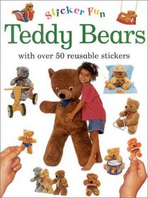 Teddy Bears: With Over 50 Reusable Stickers (Sticker Fun Series)
