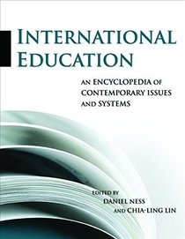 International Education: An Encyclopedia of Contemporary Issues and Systems (2-Volume Set)