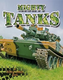 Mighty Tanks (Vehicles on the Move)