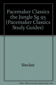Pacemaker Classics the Jungle Sg 95 (Pacemaker Classics Study Guides)