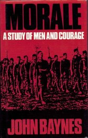 Morale: A Study of Men and Courage