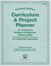 Curriculum & Project Planner: For Integrating Multiple Intelligences, Thinking Skills and Authentic Instruction