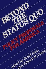 Beyond the Status Quo: Policy Proposals for America