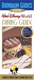 Birnbaum's Walt Disney World Dining Guide 2009 (Birnbaum's Walt Disney World Dining Guide)