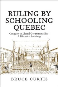 Governing through Education: Politics,Schooling and Insurrection in Colonial Canada