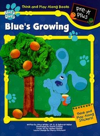Blue's Growing (Blue's Clues Think and Play Along Books)