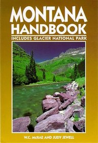 Montana Handbook: Includes Glacier National Park (3rd ed)