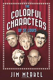 Colorful Characters of St. Louis