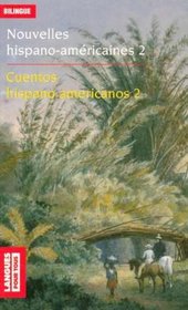 Nouvelles hispano-amricaines : Cuentos hispanoamericanos : Volume 2, Rves et ralits (French Edition)