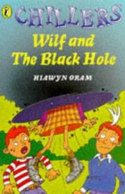 Chillers : Wilf and the Black Hole