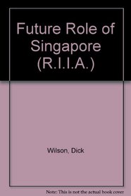 Future Role of Singapore (R.I.I.A.)