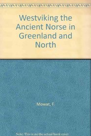 Westviking the Ancient Norse in Greenland and North