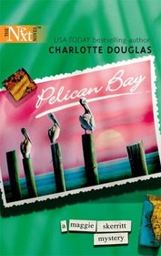 Pelican Bay (Maggie Skerritt, Bk 1) (Harlequin Next, No 9)