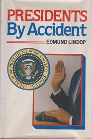 Presidents by Accident (America Past  Present)