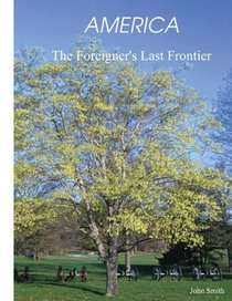 America, The Foreigner's Last Frontier