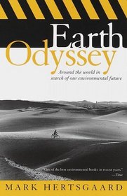 Earth Odyssey : Around the World in Search of Our Environmental Future