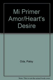 Mi Primer Amor/Heart's Desire (Spanish Edition)