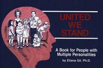 United We Stand: A Book for People With Multiple Personalities