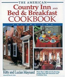 The American Country Inn and Bed  Breakfast Cookbook, Volume II (American Country Inn  Bed  Breakfast Cookbook (Hardcover))