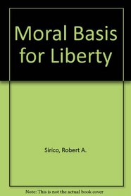 Moral Basis for Liberty