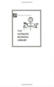 The Ultimate Business Library : The Greatest Books That Made Management  (The Ultimate Series)