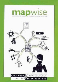 Mapwise: Accelerated Learning Through Visible Thinking (Accelerated Learning)