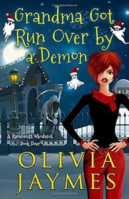Grandma Got Run Over By A Demon (A Ravenmist Whodunit Paranormal Cozy Mystery)