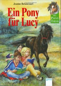 Das Pony-Trio, Ein Pony fr Lucy