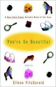 You're So Beautiful: Stories