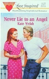 Never Lie to an Angel (Love Inspired, No 69)