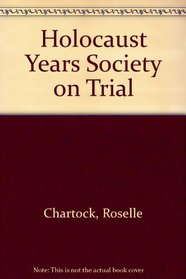 Holocaust Years Society on Trial