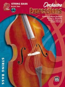 Orchestra Expressions, Book Two Student Edition: String Bass (Book & CD)