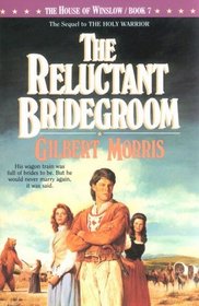 The Reluctant Bridegroom (House of Winslow, Bk 7)