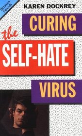 Curing the Self Hate Virus