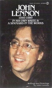 John Lennon in His Own Write & a Spaniard in the Works [Paperback]
