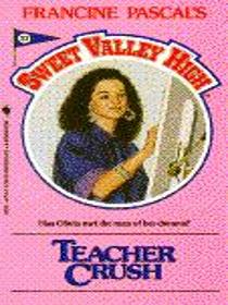 Teacher Crush  (Sweet Valley High No 57)