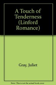 A Touch of Tenderness (Linford Romance Library)