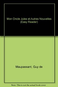 Mon Oncle Jules et Autres Nouvelles (Easy Reader)