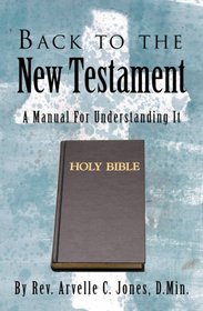 Back to the New Testament: A Manual for Understanding It