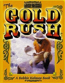 The Gold Rush (Life in the Old West)
