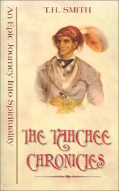 The Tahchee Chronicles: An Epic Journey into Spirituality