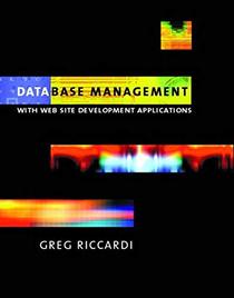 Database Management: With Website Development Applications: AND Oracle 9i Programming, a Primer