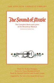 The Sound of Music - The Complete Book and Lyrics of the Broadway Musical (Applause Books) (Applause Libretto Library)