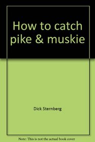 How to catch pike & muskie
