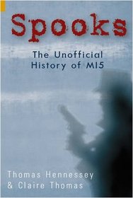 SPOOKS: The Unofficial History of MI5