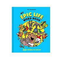 My Epic Life Word Book: 1000 Words Every Child Needs to Know