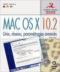 Mac OS X 10.2 Avanc-Unix, rseau, paramtrages avancs