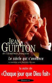 Le siecle qui s'annonce (French Edition)