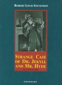Strange Case of Dr. Jekyll and Mr. Hyde: And Other Stories (Konemann Classics)